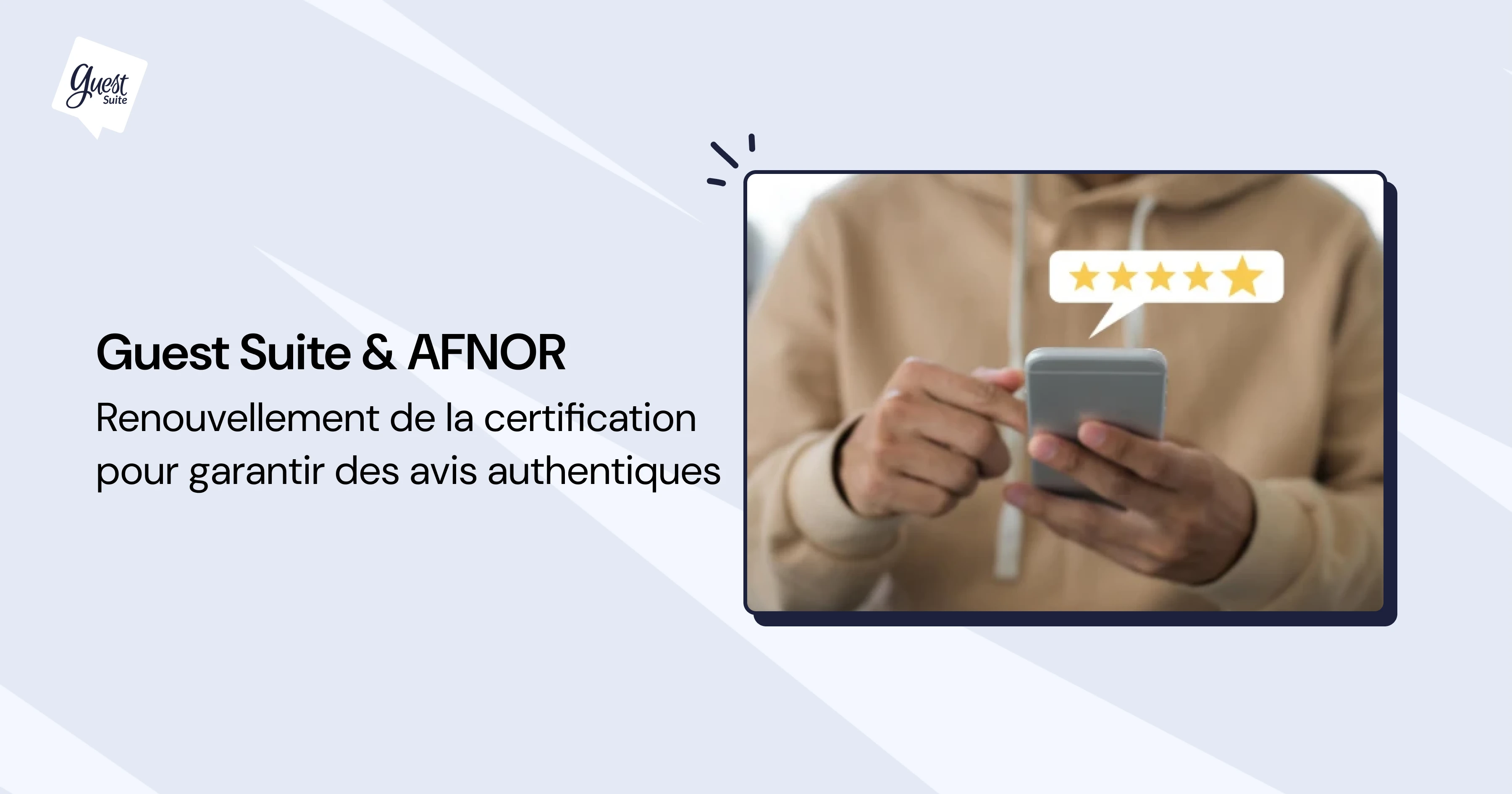 Guest Suite renouvelle sa certification AFNOR et garantie des avis